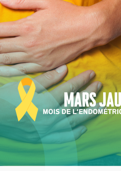 #MARS JAUNE : INFORMER SUR L&rsquo;ENDOMETRIOSE !